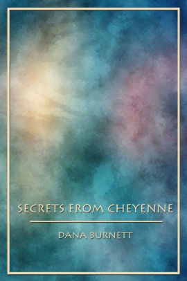 Secrets From Cheyenne