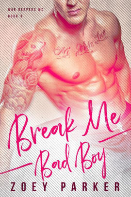 Break Me, Bad Boy