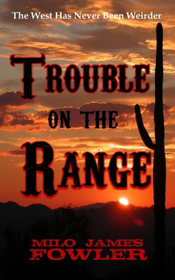 Trouble on the Range
