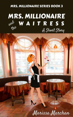 Mrs. Millionaire and the Waitress