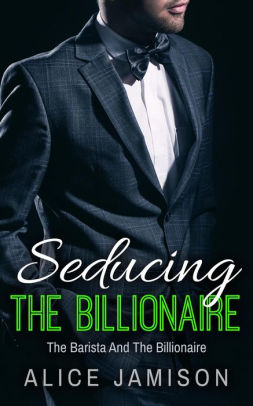 Seducing The Billionaire