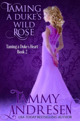 Taming a Duke's Wild Rose