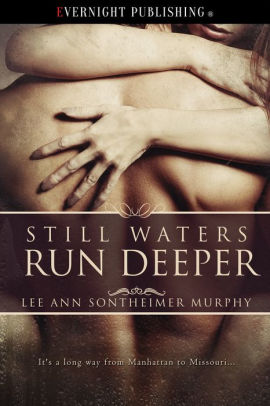 Still Waters Run Deeper
