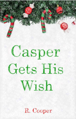 Casper Gets His Wish