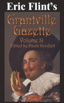 Eric Flint's Grantville Gazette Volume 31