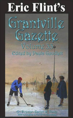 Eric Flint's Grantville Gazette Volume 33
