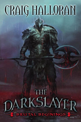 The Darkslayer: Brutal Beginnings