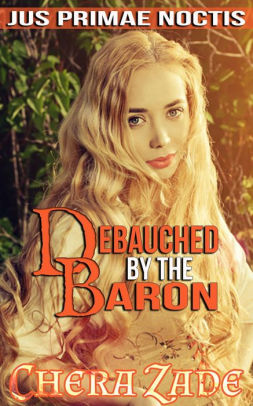 Debauched By The Baron