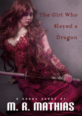 The Girl Who Slayed a Dragon