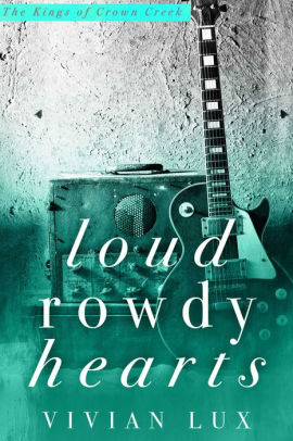 Loud Rowdy Hearts