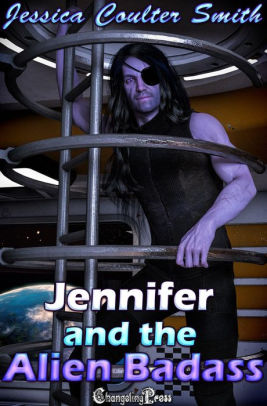 Jennifer and the Alien Badass
