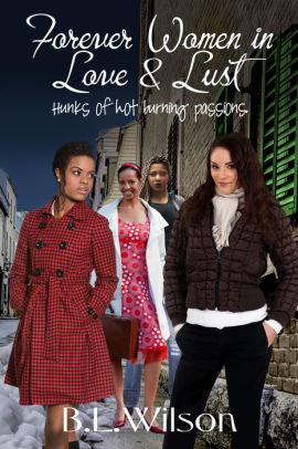 Forever Women in Love & Lust, Hunks of Hot Burning Passions