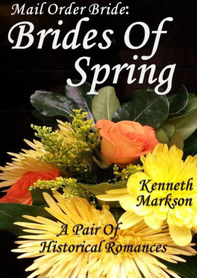 Brides Of Spring: A Pair Of Historical Romances