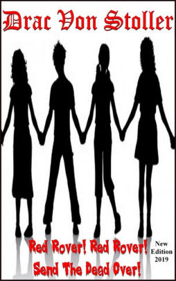 Red Rover! Red Rover! Send the Dead Over!
