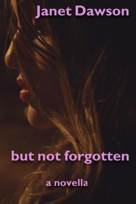 But Not Forgotten