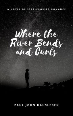 Where the River Bends and Curls