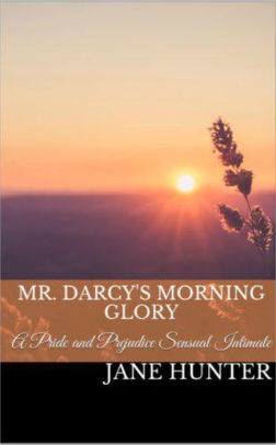 Mr. Darcy's Morning Glory