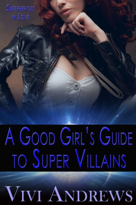 A Good Girl's Guide to Super Villains