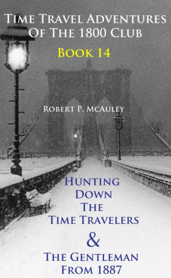 Time Travel Adventures Of The 1800 Club, Book 14