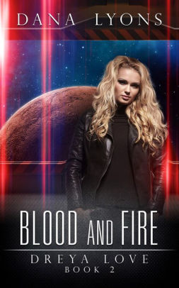 Dreya Love Blood and Fire