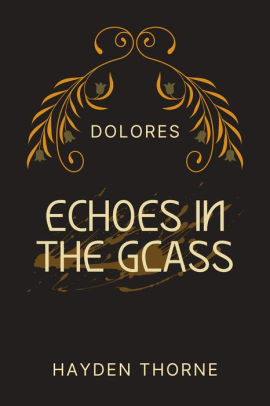 Echoes in the Glass