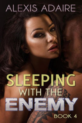 Sleeping With the Enemy, Book 4