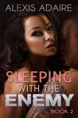 Sleeping With the Enemy, Book 2