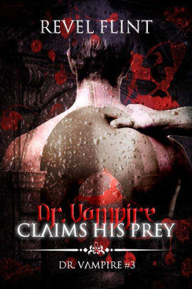 Dr. Vampire Claims His Prey