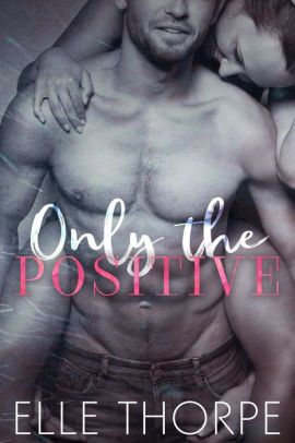 Only the Positive