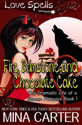 Fire, Brimstone and Chocolate Cake: Love Spells
