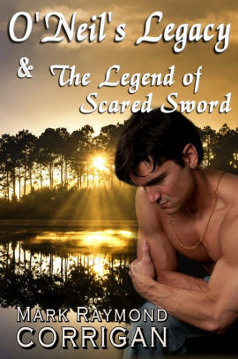 O'Neil's Legacy & The Legend of The Sacred Sword