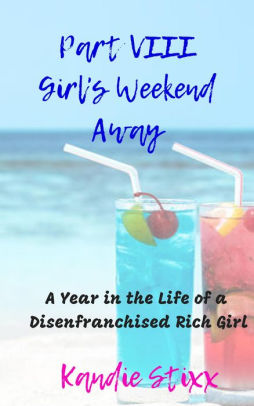 Girl's Weekend Away