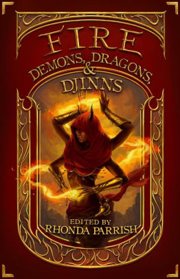 Fire: Demons, Dragons and Djinns
