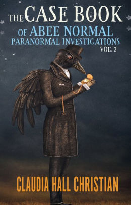 The Case Book of Abee Normal, Paranormal Investigations, Volume 2