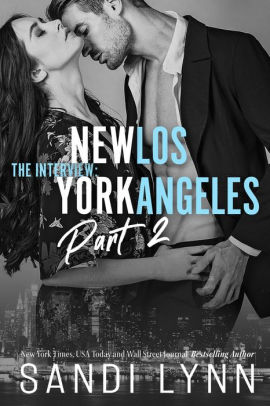 The Interview: New York & Los Angeles, Part 2
