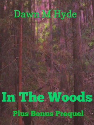 In The Woods + Bonus Prequel