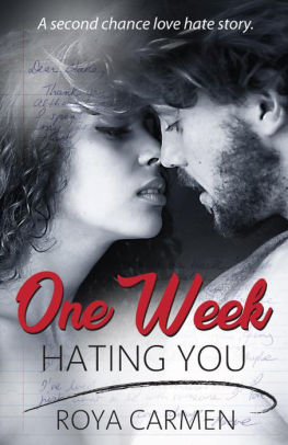 One Week Hating You