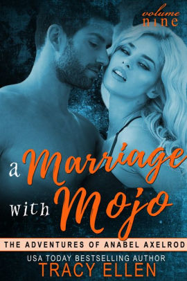 A Marriage with Mojo, Volume 9, The Adventures of Anabel Axelrod
