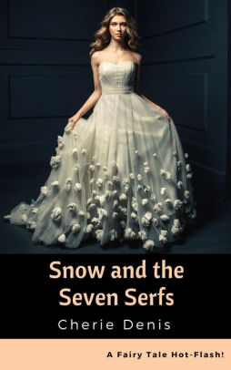 Snow and the Seven Serfs