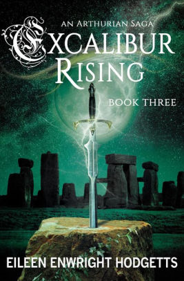 Excalibur Rising: Book Three