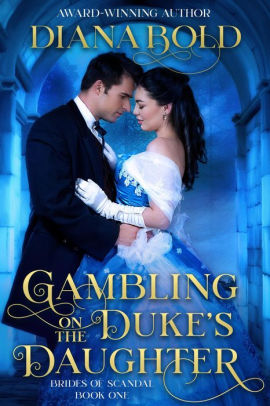 Gambling on the Duke's Daughter