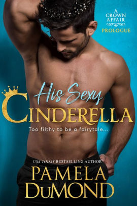 His Sexy Cinderella