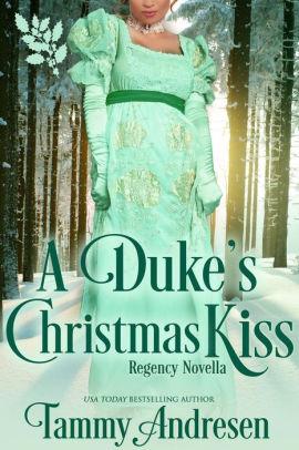 A Duke's Christmas Kiss