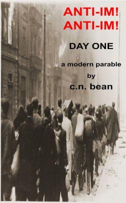 Anti-Im! Anti-Im! Day One, a modern parable