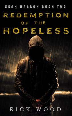 Redemption of the Hopeless