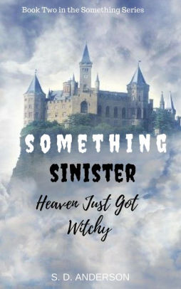 Something Sinister: Heaven just got Witchy
