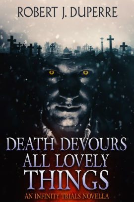 Death Devours All Lovely Things