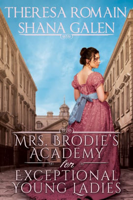 Mrs. Brodie's Academy for Exceptional Young Ladies