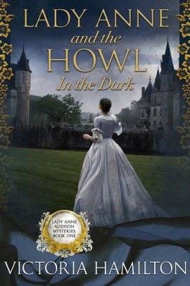 Lady Anne and the Howl in the Dark