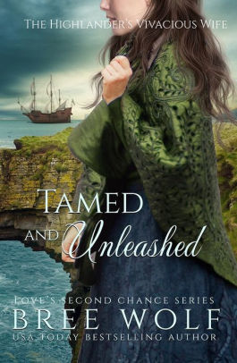 Tamed & Unleashed: The Highlander's Vivacious Wife